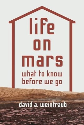 Life on Mars: What to Know Before We Go