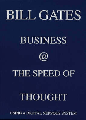 Business at the Speed of Thought: Using a Digital Nervous System by Bill Gates (