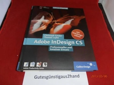 Adobe InDesign CS: Komplett in Farbe: Professioneller und Buch Galileo Design