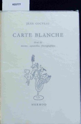 Carte Blanche: Orné de dessins, aquarelles, photographies. Cocteau, Jean: