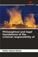 Stefan Ciprian Raicea | Philosophical And Legal Foundations Of The Criminal...