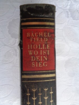 Rachel Field Hölle wo ist dein Sieg Roman 1954