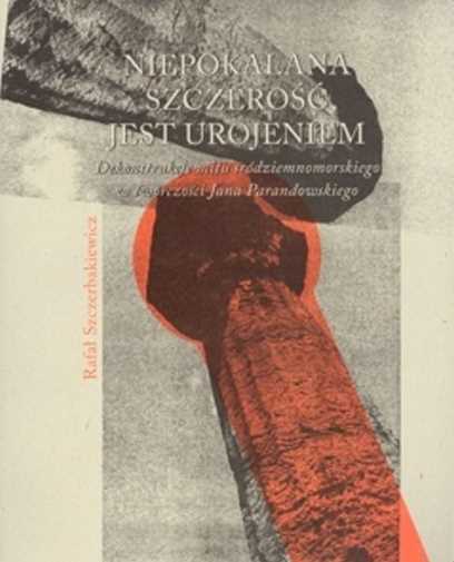 Niepokalana Szczerość Jest Urojeniem {szczerosc} Rafał Szczerbakiewicz