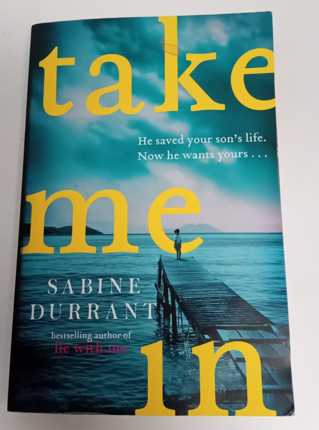 Take Me In: Sabine Durrant, Paperback, 2019