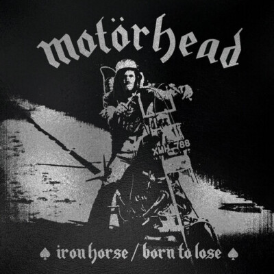 Iron Horse / Born to Lose by Motorhead (Record, 2023)