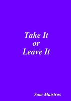 Take It Or Leave It | Sam Maistros | Taschenbuch | Kartoniert / Broschiert