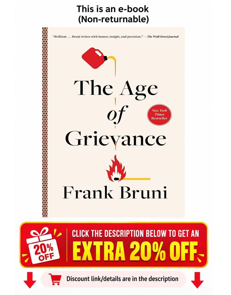 The Age of GrievanceFrank Bruni Frank Bruni