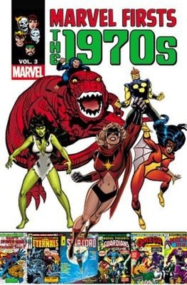 Marvel Firsts: The 1970s, Volume 3 by Marv Wolfman: Used