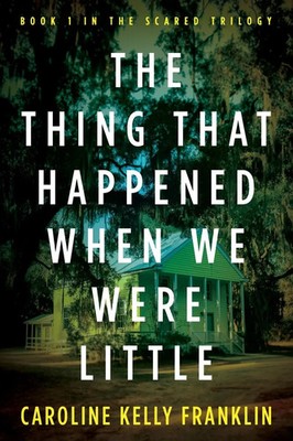 The Thing That Happened When We Were Little Caroline Kelly Franklin Taschenbuch