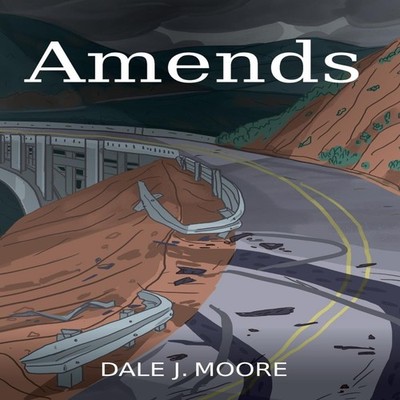 Amends Dale J. Moore Paperback Amazon Digital Services LLC - KDP