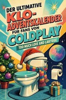 Der Ultimative Klo-Adventskalender FüR Fans Von Coldplay Nele Lehmann