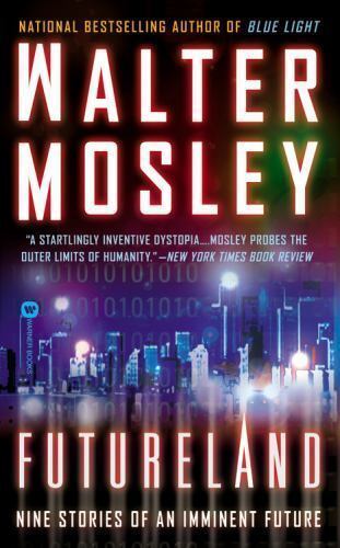 Futureland: Nine Stories of an Imminent Future by Mosley, Walter - Imagen 1 de 1