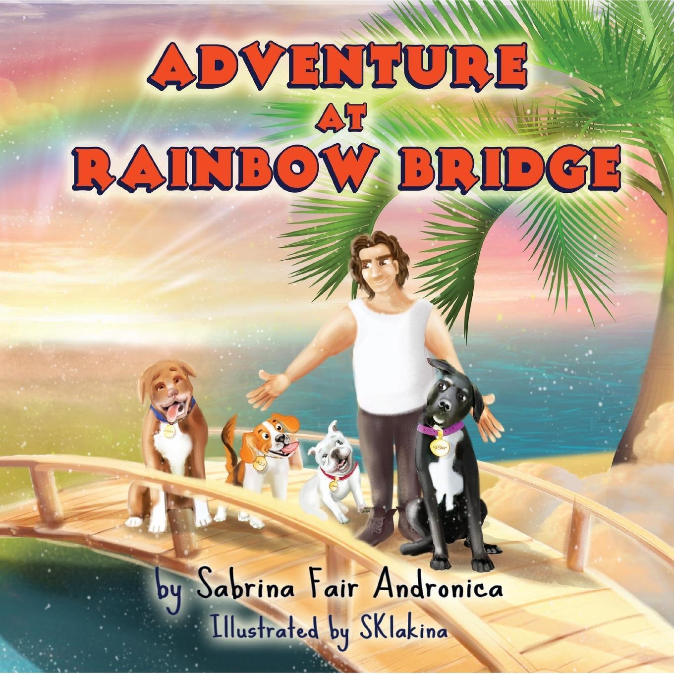 Thumbnail - Adventure At Rainbow Bridge | Sabrina Fair Andronica | Taschenbuch |