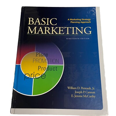 Basic Marketing : A Marketing Strategy Planning Approach by Joseph P. Cannon,...
