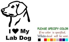 I Love My Lab Dog Vinyl Decal Sticker Car Truck window Bumper Various Sizes