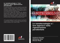 Le Nanotecnologie E I Loro Approcci Nella Rigenerazione Parodontale Vaishnavi Bi