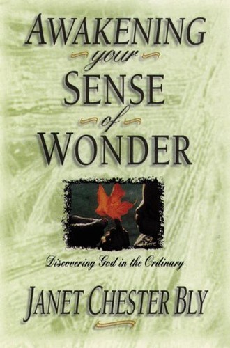 Awakening Your Sense of Wonder: Discover..., Bly, Janet