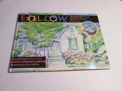 F.O.L.L.O.W. Story of a Lost Cat HC Book CD 2006   K. Jones Stan Mullins Athens
