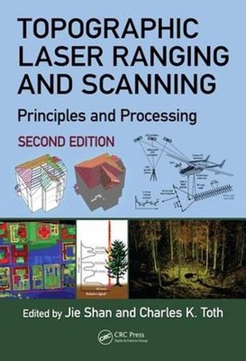 Topographic Laser Ranging and Scanning: Principles and Processing, Second Editio