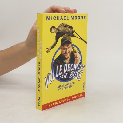 Volle Deckung Mr. Bush  |  Michael Moore