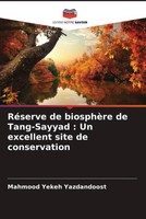Mahmood Yekeh Yazdandoost | RéServe De BiosphèRe De Tang-Sayyad : Un...