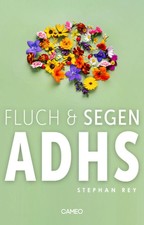 Fluch & Segen ADHS | Stephan Rey | Taschenbuch | 202 S. | Deutsch | 2023