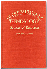 West Virginia Genealogy Sources & Resources, by Carol McGinnis, 1988 1st Ed