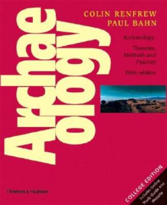 Archaeology: Theories, Methods and Practice (Fifth Edition) - Paperback - GOOD 9780500287132| eBay