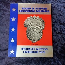 Roger S Steffen Historical Militaria Specialty Auction 4/10/89 Catalogue 207A PB