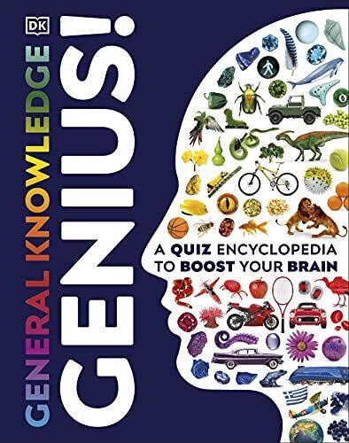 General Knowledge Genius!: A Quiz Encyclopedia to Boost Your Brain by DK Book