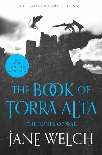 Jane Welch - The Book of Torra Alta  *NEW* + FREE P&P
