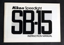 Original The Nikon SB-15 Speedlight User Manual 1982 Edition - Excellent