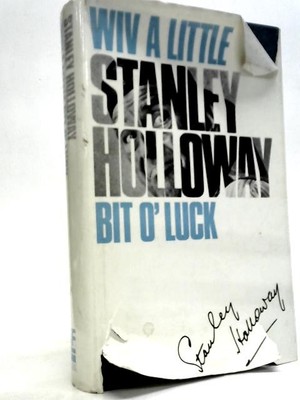 Wiv A Little Bit O' Luck: The Life Story Of Stanley Holloway (1967) (ID:23124)