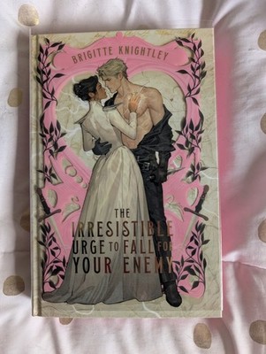 The Irresistible Urge to Fall for Your Enemy Signed Illumicrate Exclusive HC