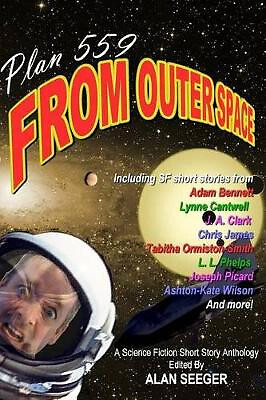 Plan 559 From Outer Space By Ashton-Kate Wilson - New Copy - 9781511466752