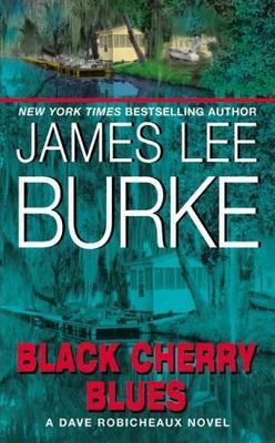 Black Cherry Blues by Burke, James L.