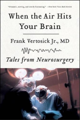 Frank Vertosick When the Air Hits Your Brain (Tascabile)