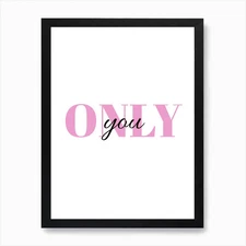 Only You Typography Word Art Print Framed Wall Art Poster Canvas Print Picture