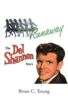 RUNAWAY - The Del Shannon Story Brian C. Young Taschenbuch Englisch 2023