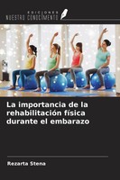 Rezarta Stena | La Importancia De La RehabilitacióN FíSica Durante El Embarazo