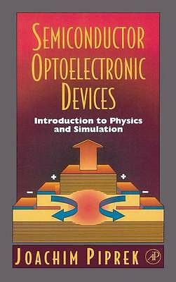 Semiconductor Optoelectronic Devices Introduction to Physics and Simulation