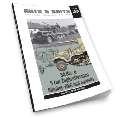 Vol.39 - SdKfz.6 5 ton Zugkraftwagen Bussing-NAG (224 pages)