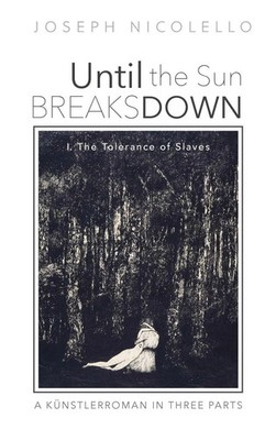 Joseph Nicolello | Until the Sun Breaks Down | Buch | Englisch (2021) | Gebunden