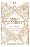 Great Goddesses | Life Lessons From Myths And Monsters | Nikita Gill | Englisch