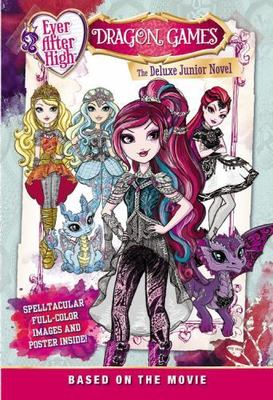 Ever After High: Dragon Games: The Deluxe Junior Novel by Stacia Deutsch