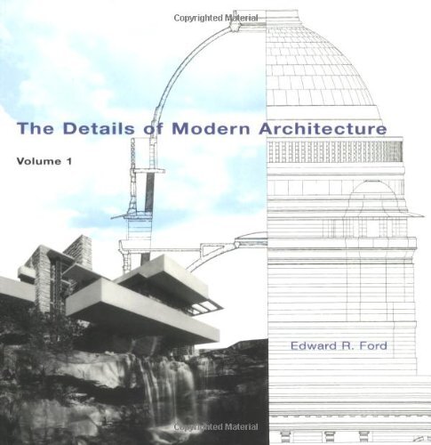THE DETAILS OF MODERN ARCHITECTURE (MIT PRESS) (VOLUME 1) By Edward R ...