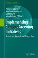 Implementing Campus Greening Initiatives Approaches, Methods And Perspectives Ix