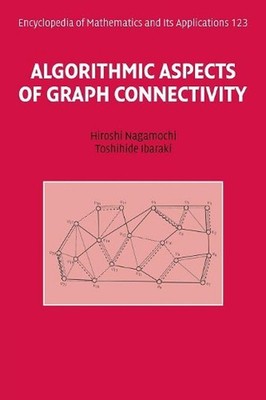 Algorithmic Aspects of Graph Connectivity by Hiroshi Nagamochi (English) Paperba