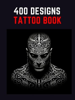 Tattoo Design Book: A Comprehensive Collection of 400 Original Trendy Artist...
