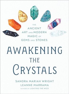 Awakening the Crystals: The Ancient ..., Leanne Marrama